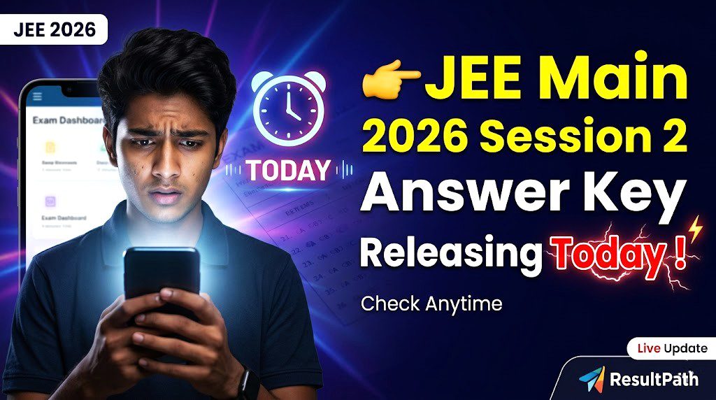 JEE Main 2026 Session 2 Answer Key Today